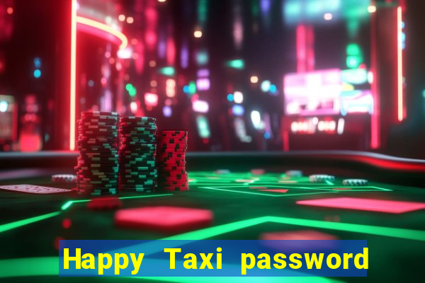 Happy Taxi password road 96 road 96 senha do cofre